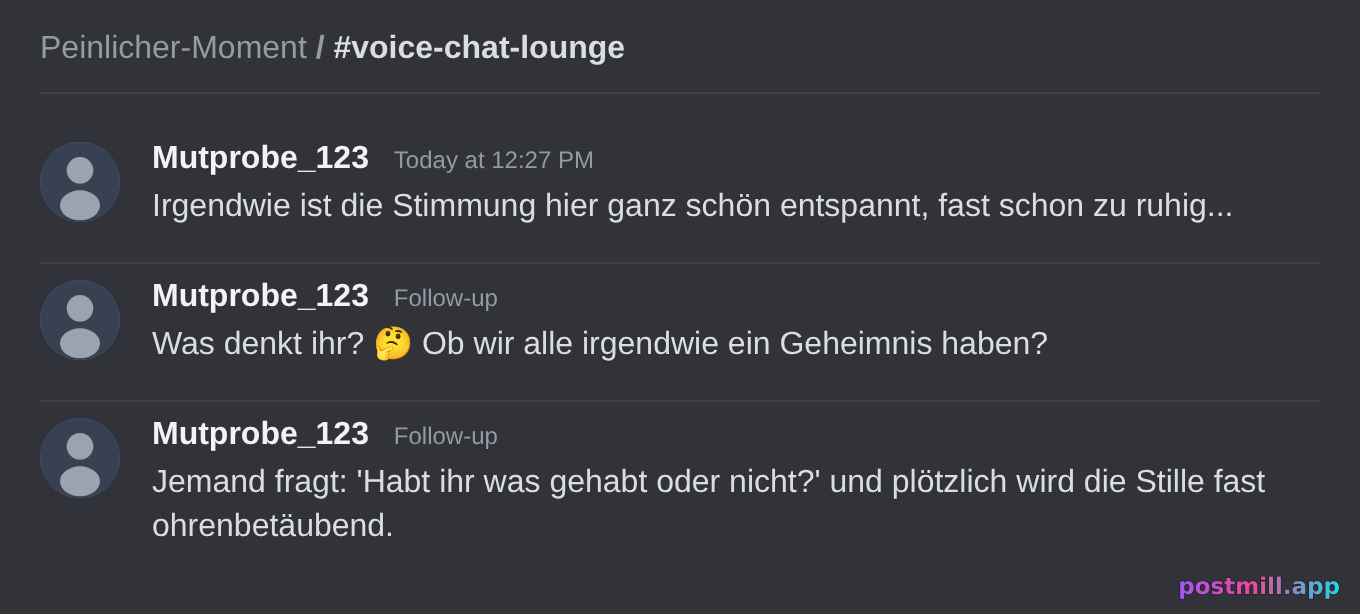 Voice-Chat wird still sobald jemand fragt 'habt ihr was gehabt oder nicht'