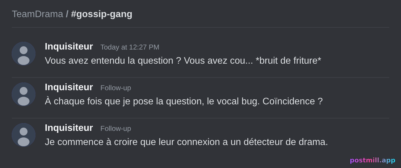 le vocal se coupe dès que quelqu'un demande 'alors vous avez couché ensemble ou pas'
