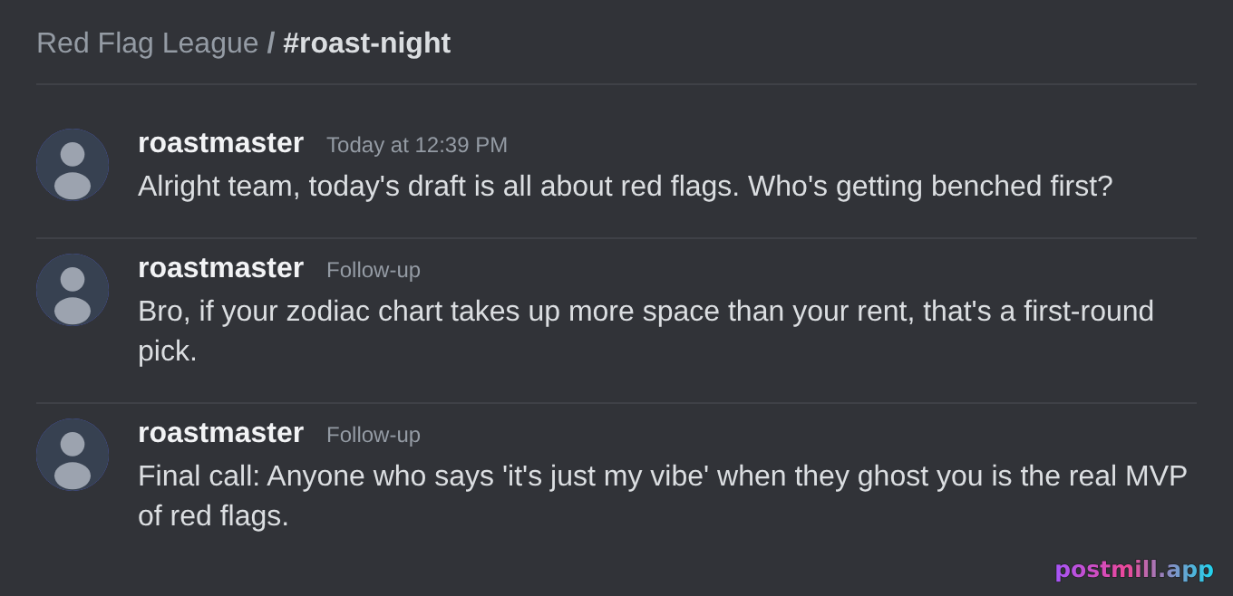 server roast night where everyone ranks your red flags like fantasy football