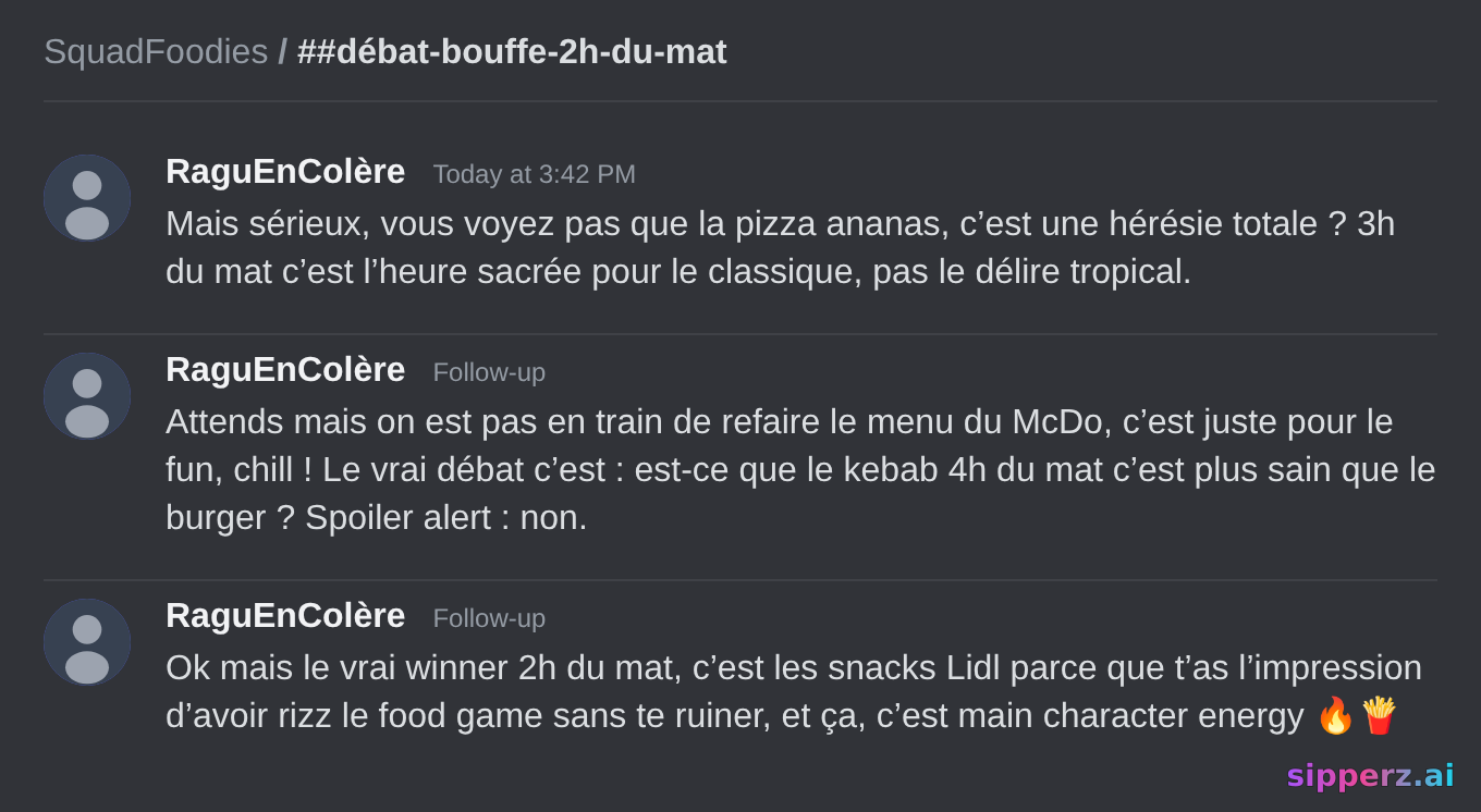 la squad débat de la bouffe pendant 3h à 2h du mat
