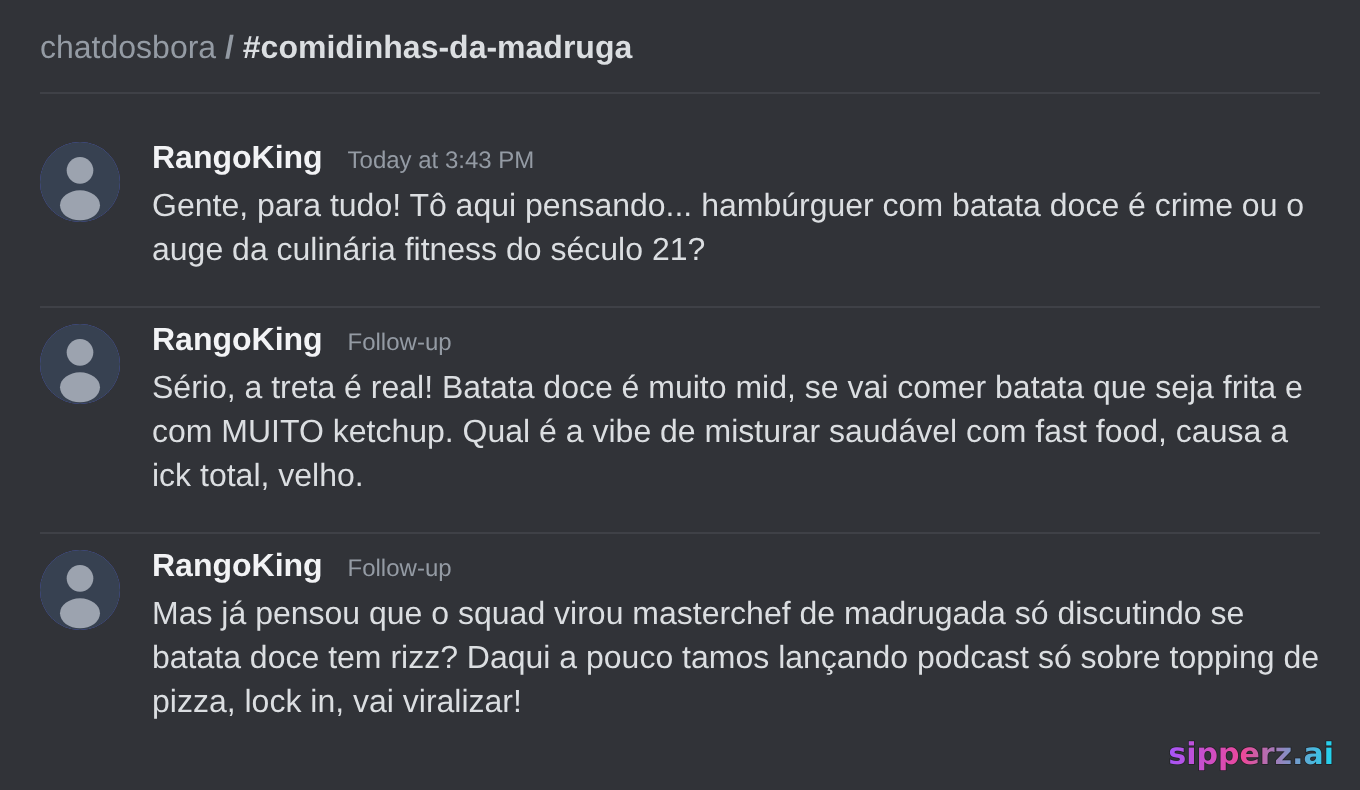 o squad discutindo comida por 3 horas às 2 da manhã