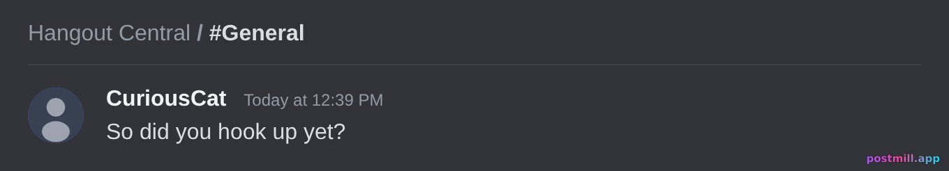 voice chat goes dead silent the second someone asks 'so did you hook up yet'