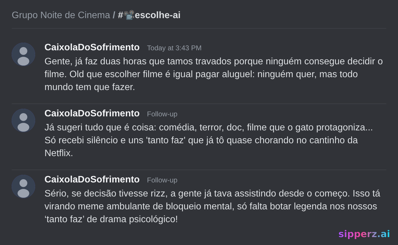 noite de filme travada 2h porque ninguém escolhe