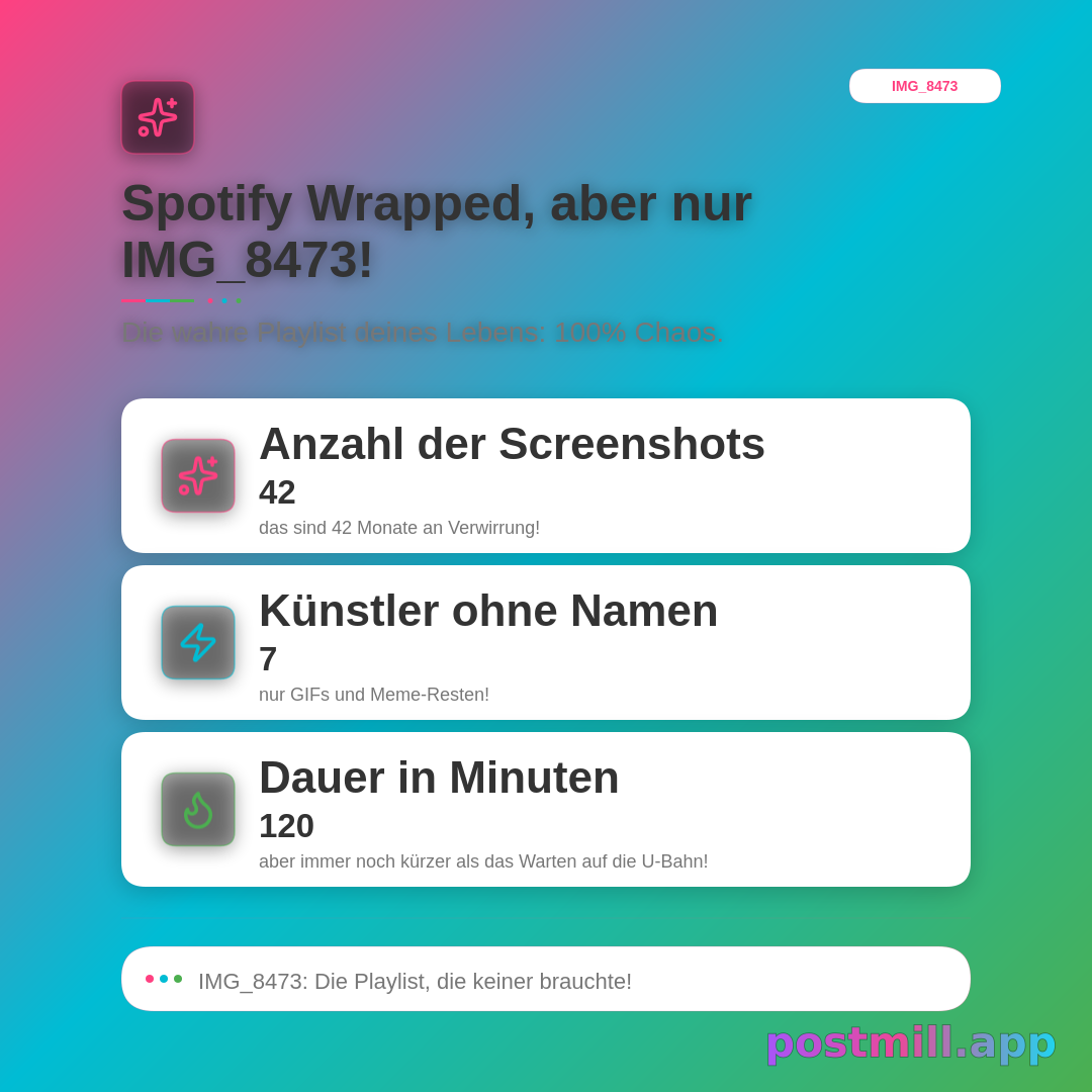 Spotify Wrapped aber es sind nur Screenshots namens IMG_8473 in deiner Galerie