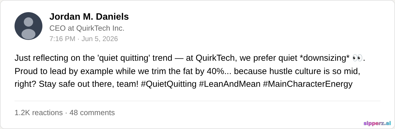 CEO posting about quiet quitting while quietly laying off 40% of the team