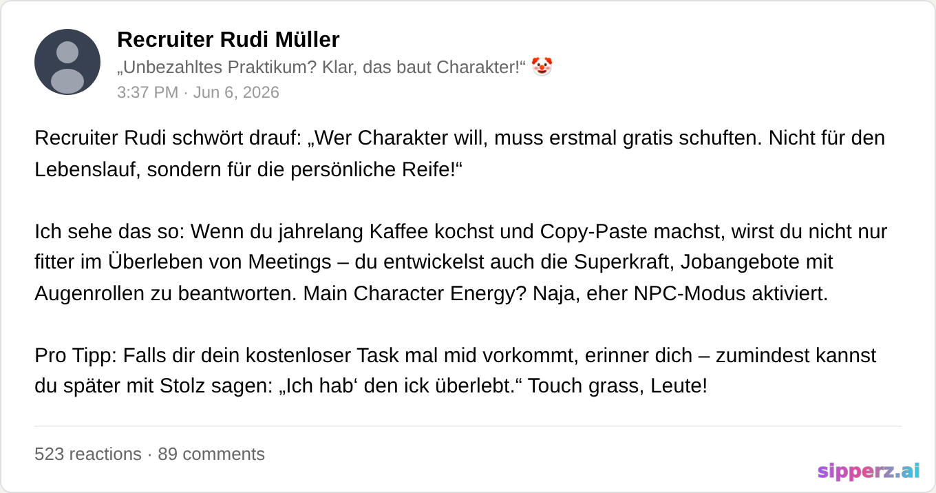 Recruiter erklärt unbezahlte Praktika bauen Charakter