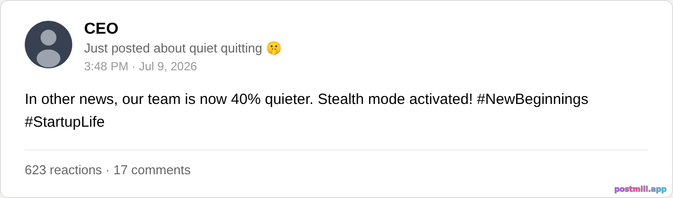 CEO posting about quiet quitting while quietly laying off 40% of the team