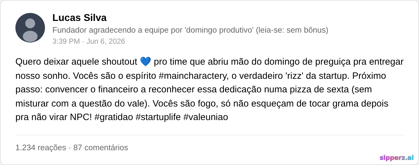 founder agradecendo o time por trabalhar no fim de semana (sem pagar)
