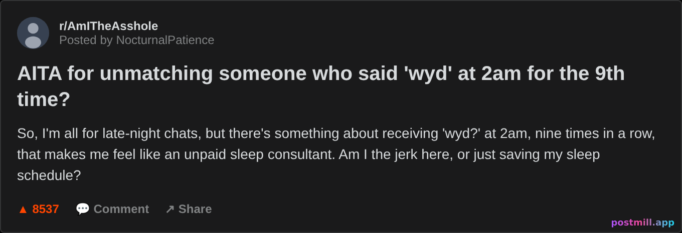 AITA for unmatching someone who said 'wyd' at 2am for the 9th time
