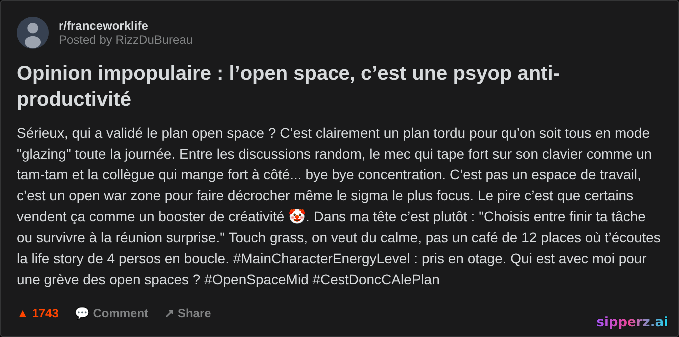 opinion impopulaire: l'open space est une psyop contre la productivité