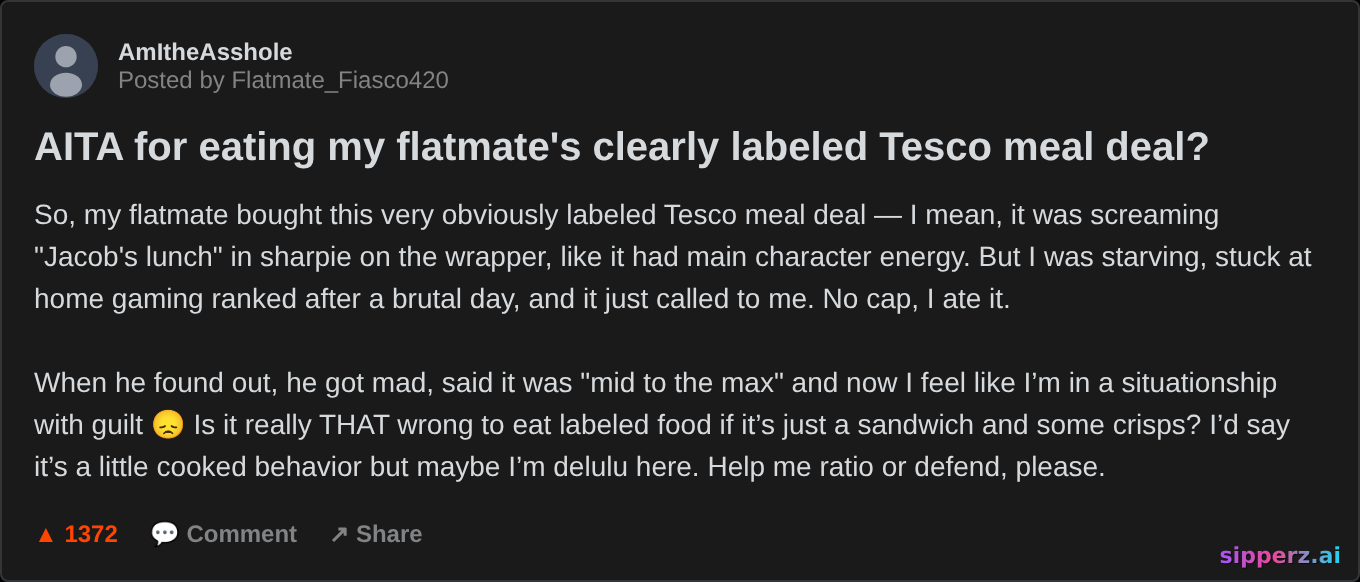 AITA for eating my flatmate's clearly labeled Tesco meal deal