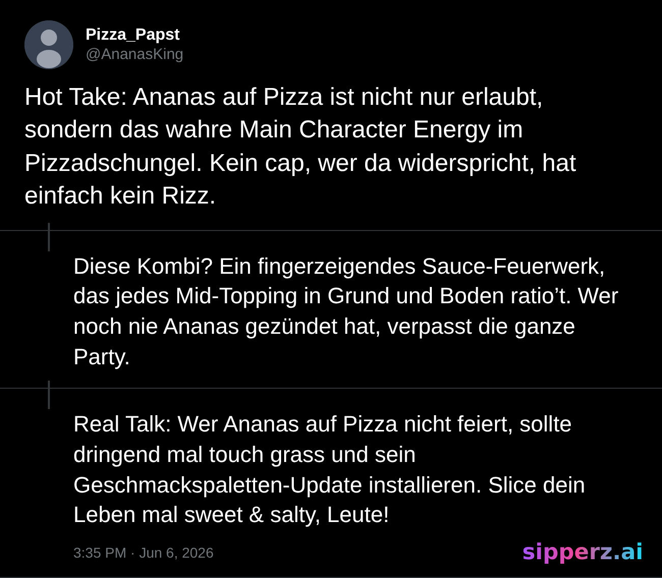 heiße Meinung: Ananas auf Pizza ist elite, ratio incoming