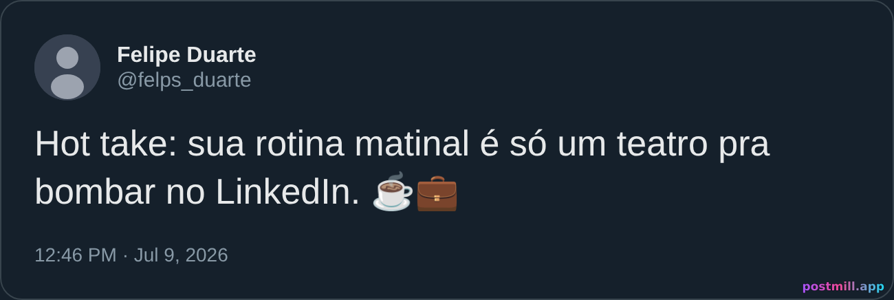hot take tweet dark mode: your morning routine is just performance art for LinkedIn