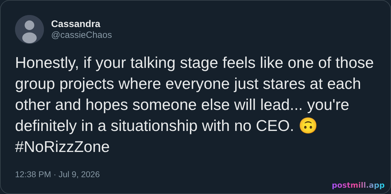 thread: signs your talking stage is actually a group project with no leader